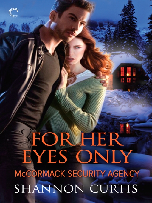 Title details for For Her Eyes Only by Shannon Curtis - Available